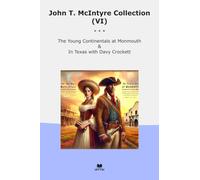 John T. McIntyre Collection (VI): Young Continentals Monmouth Texas Davy Crockett (Top Classics)