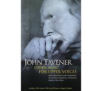 John Tavener Choral Music for Upper Voic (Upper Voices)