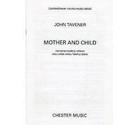 John Tavener: Mother And Child: SATB: Vocal Score