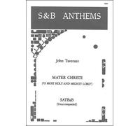 John Taverner: Mater Christi: SATB: Vocal Score