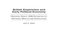 John Taylor British Empiricism & Early Political Economy: Gregory King's John Taylor Multicolor