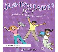 John Taylor Jumpstart ICT: ICT activities & games for ages 7-14 Paperback Book John Taylor Multicolor