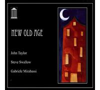 John Taylor, Steve Swallow & Gabriele Mirabassi - New Old Age