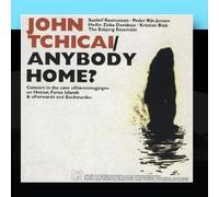 John Tchicai - Anybody Home?