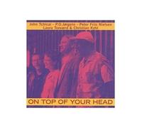 John Tchicai & Po Jorgens - On Top of Your Head