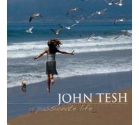 John Tesh - Passionate Life [Us Import]