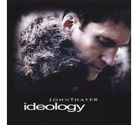 John Thayer - Ideology