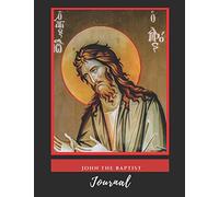 John The Baptist Sketchbook: Christian Orthodox Iconography Sketchpad, Christian Art & Symbolism - Blank Sketch Pad For Writing, Drawings, Visions & Dreams.