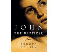 John the Baptizer - A Novel