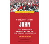 John: The Believing Athlete - Volume One