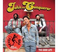 John The Conqueror - The Good Life