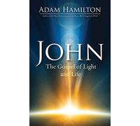 John: The Gospel of Light and Life