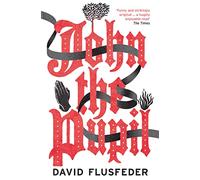 JOHN THE PUPIL: A Darkly Comic Historical Adventure of Danger and Sin on the Road to Rome