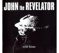John The Revelator - wild blues