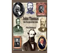 John Thomas: His Friends & His Faith (Christadelphian Tidings Books)