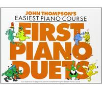 JOHN THOMPSON'S EASIEST PIANO COURSE FIRST PIANO DUETS PF