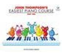 John Thompson's Easiest Piano Course