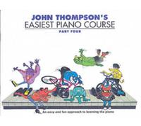 John Thompson's Easiest Piano Course 4 : Revised Edition