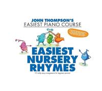 John Thompson – John Thompson's Easiest Nursery Rhymes – John Thompson's Easiest Piano Course