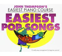 John Thompson's Easiest Piano Course: Easiest Pop Songs