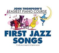 John Thompson's Easiest Piano Course First Jazz Songs