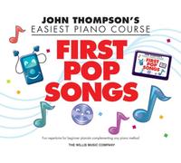 John Thompson's Easiest Piano Course: First Pop Songs
