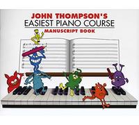 John Thompson's Easiest Piano Course: Manuscript Book