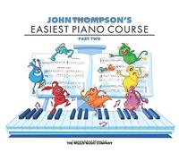 John Thompson's Easiest Piano Course - Part 2 - Book Only