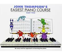 John Thompson's Easiest Piano Course (Part 2) by Various (2011) Paperback