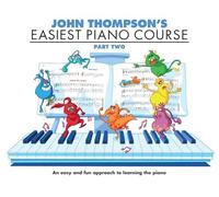 John Thompson's Easiest Piano Course - Part 2 (Revised Edition) Tutor Book