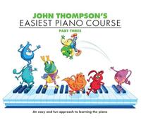 John Thompson's Easiest Piano Course 3