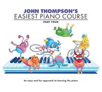 John Thompson's Easiest Piano Course, Part 4 (Revised Edition) Tutor Book