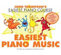 John Thompson's Easiest Piano Music.: John Thompson's Easiest Piano Course - 50 Really Easy Arrangements for Beginner Pianists!