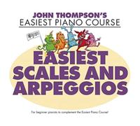 JOHN THOMPSONS EASIEST SCALES & ARPEGGIO