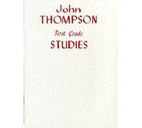 JOHN THOMPSON'S MODERN COURSE FOR PIANO FIRST GRADE STUDIES PF