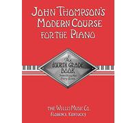 [(John Thompson's Modern Course for Piano: The Fourth Grade Book)] [Author: John Thompson] published on (July, 2005)