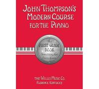 (John Thompson's Modern Course for the Piano: The First Grade Book) By John Thompson (Author) Paperback on (Jul , 2005)