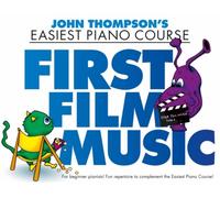John Thompson's Piano Course : First Film Music