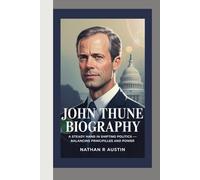 JOHN THUNE: A Steady Hand in Shifting Politics - Balancing Principles and Power