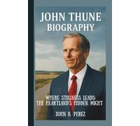 JOHN THUNE: WHERE STILLNESS LEADS: THE HEARTLAND’S HIDDEN MIGHT