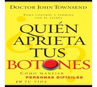 John Townsend La Quin Aprieta Tus Botones?: Cmo Manejar La John Townsend Multicolor