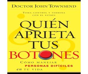 John Townsend La Quin Aprieta Tus Botones?: Cmo Manejar La John Townsend Multicolor