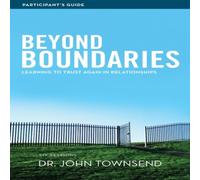 John Townsend The Beyond Boundaries Bible Study Participant's Guide: Learning to John Townsend Multicolor