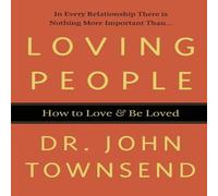 John Townsend The Loving People: How to Love Be Loved Paperback Book John Townsend Multicolor