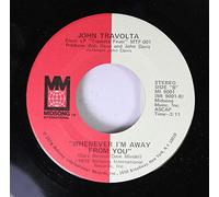 John Travolta - John Travolta 45 RPM Whenever I'm Away From You / Let Her In