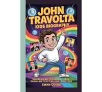 John Travolta Kids Biography: Dancing His Way to Stardom - From Saturday Night Fever to Hollywood's Biggest Roles