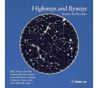 John Turner; Laura Robinson; Stephan Bettaney; Catherine Yates; Alex Mitchell - Highways and Byways - Rarities for Recorder