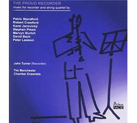 John Turner & The Manchester Chamber Ensemble - The Proud Recorder
