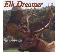 John Two-Hawks - Elk Dreamer ~ The Healing Medicine of Love