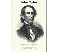 John Tyler: Champion of the Old South